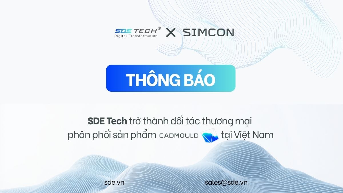 SDE Tech hợp tác cùng SIMCON: Phân phối giải pháp mô phỏng ép nhựa CADMOULD