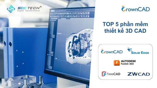 Top 5 phần mềm thiết kế 3D CAD giá rẻ tốt nhất hiện nay