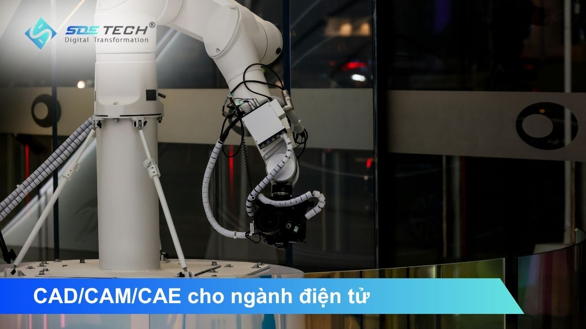Hệ sinh thái giải pháp CAD/CAM/CAE cho ngành điện tử