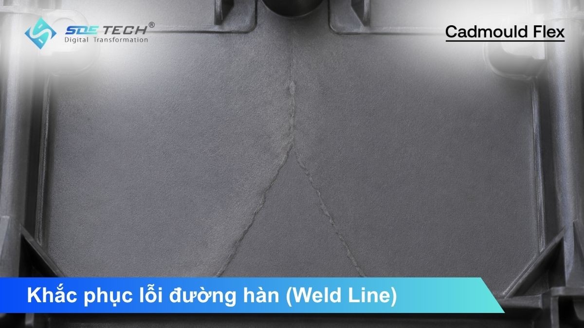 Lỗi đường hàn weld line - nguyên nhân và cách khắc phục 