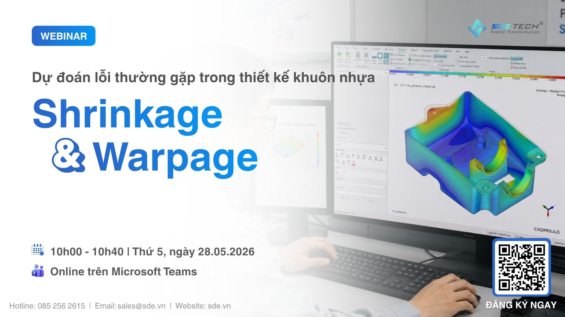 Webinar Dự đoán lỗi thường gặp trong thiết kế khuôn nhựa Shrinkage & Warpage