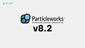 Cập nhật phiên bản Particleworks v8.2