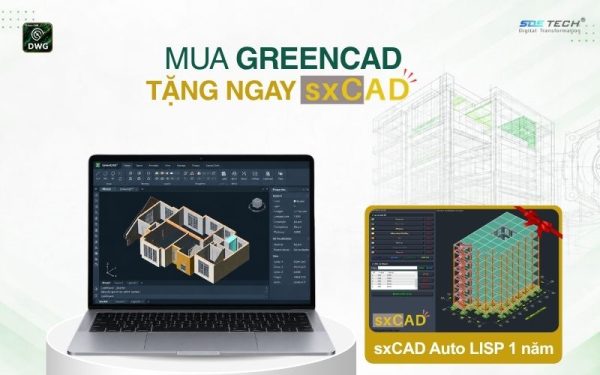 Khuyến mãi phần mềm CAD 2D/3D - GreenCAD - Giải pháp CAD phục vụ thiết kế kỹ thuật